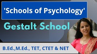 Schools of Psychology : Gestalt School of Psychology