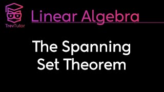 [Linear Algebra] Spanning Set Theorem