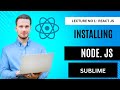 Introduction To react | Web development | installing Node js and Sublime Text editor