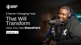 5 Game Changing Tools That Will Transform How You Use Sharepoint