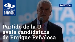 Partido de la U avala candidatura de Enrique Peñalosa