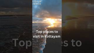 Top 5 Places to visit in Kottayam #travel #tour #shortfeed #shortvideo #shorts