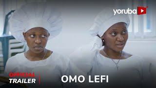 Omo Lefi Yoruba Movie 2025 | Official Trailer | Showing Sat Feb 1st On Yorubaplus