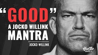GOOD - Jocko Willink Inspirational Speech
