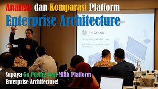 Analisis dan Komparasi Platform Enterprise Architecture: Supaya Ga Galau Lagi Milih Platform EA