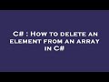C# : How to delete an element from an array in C#