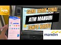 Cara Tarik Tunai Mandiri Tanpa Kartu