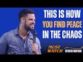 Finding Peace in the Chaos – A Life-Changing Message by Steven Furtick #stevenfurtick #motivation