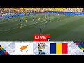 🔴LIVE : Cyprus vs Romania | UEFA Nations League 2024 | Full Match Streaming