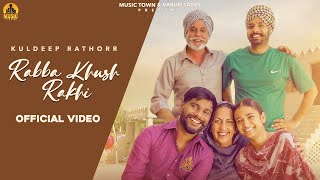 Rabba Khush Rakhi | Kuldeep Rathorr | Harseerat Kaur | Akash Jandu | Rupinder Rupi | Punjabi Songs