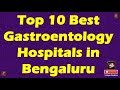 Top 10 Best Gastroenterology Hospitals in Bengaluru | Unique Creators |