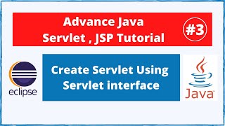 #3 Create Servlet using implementing Servlet interface | Advance Java Servlet JSP tutorial