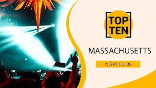 Top 10 Best Night Clubs to Visit in Massachusetts | USA - English