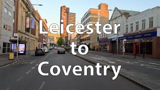 [4K] Driving from Leicester to Coventry (UK)