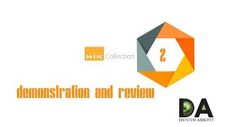 Nik Collection 2 Demonstration and Review | 4K