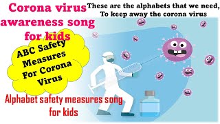 Corona Virus Awareness song for Little kids | COVID 19 Rhyme | Coronavirus ABC safety | COVID-Safe
