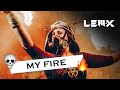 Lem-X - My Fire 🔥