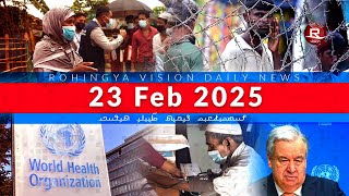 Rohingya News 23 Feb 2025