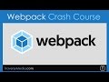 Webpack Crash Course Webpack Crash Course