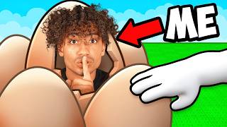 ROBLOX BE AN EGG..