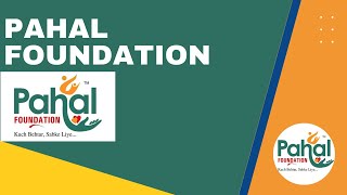 PAHAL FOUNDATIONS | What is PAHAL FOUNDATION ?