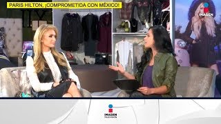 ¡Mónica Noguera entrevistó a Paris Hilton en su visita a México! | De Primera Mano