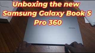 Unboxing the New Samsung Galaxy Book 5 Pro 360 Laptop with the Intel Core Ultra 5 CPU | 💻