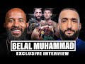 BELAL MUHAMMAD on TRAINING w/ KHABIB, LEON WIN, SHAVKAT or USMAN?! | EXCLUSIVE INTERVIEW!