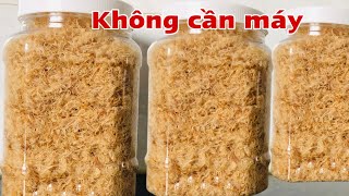 Làm chà bông heo thủ công tơi mềm ngon như mua siêu thị quá dễ.