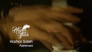 Hazhar Saleh - Pashimani ( Official Video Clip ) 2018