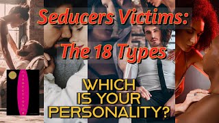 The Psychology of Seduction: Understanding the 18 Victim Types | Your Key to Irresistible Charm