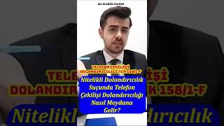 Nitelikli dolandırıcılık suçunda telefon çekilişi dolandırıcılığı nasıl meydana gelir? #avukat