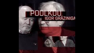 Poolkuu Igor Gräziniga #6