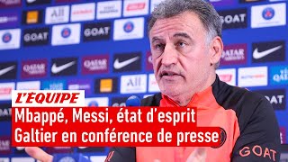 PSG : Mbappé, Messi, "joueurs très touchés"... La conférence de presse de Galtier avant Monaco