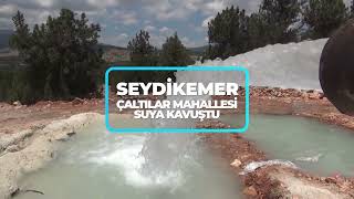 Muğla Seydikemer Çaltılar Mahallesi Suya Kavuştu