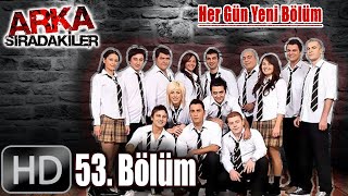 Arka Sıradakiler 53. Bölüm HD