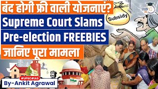 Supreme Court Criticizes Pre-Election Freebies  Is This Creating a Parasite Culture?