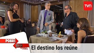 El destino los reune | Pobre rico - T1E9