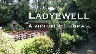 Ladyewell: A Virtual Pilgrimage