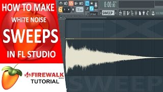 How To Make White Noise Sweeps In FL Studio