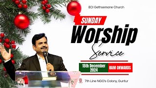 #sundayservice #live  - 15th December 2024 - ECI Gethsemane Church || Pastor. Prudhvi Raju, Guntur