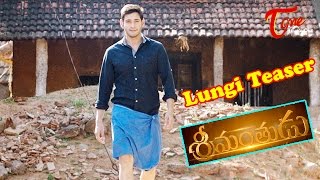 Mahesh Babu's Lungi Teaser in Srimanthudu Movie