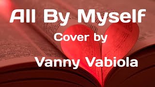 All By Myself  CELINE- DION Cover by Vanny Vabiola(lirik)
