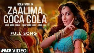 Nora Fatehi Zalima Coca Cola |Zaalima Coca Cola- Full Video Song | Bhuj Movie The Pride Of India