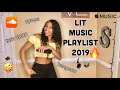 MY NEW 2019 LIT PLAYLIST 🔥 SONGS YALL NEED TO KNOW!