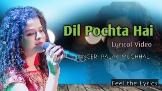 Dil Pochta Hai (Lyrics)- Palak Muchhal | Rohan Mehra & Hiba Nawab | Sanjeev Darshan