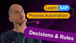 What Are Decisions & Rules? | SAP Process Automation | Tutorial Episode 2
