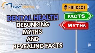 Dental Health: Debunking Myths and Revealing Facts -दाँत तथा मुख सम्बन्धि जनमानसमा रहेका भ्रम