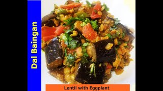 Dal  Baingan  easy new recipe / Dal Begun/ Green lentil with eggplant  Aubergine