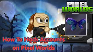 How to hack Pixel Worlds accounts in 2026!
